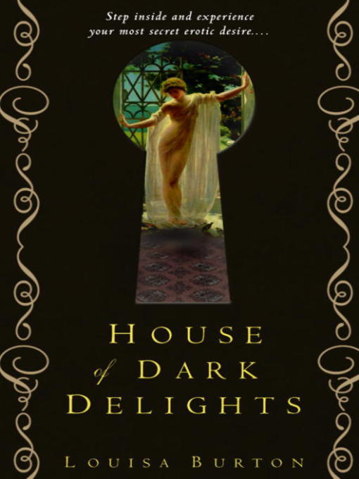 Title details for House of Dark Delights by Louisa Burton - Available